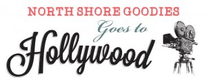 North Shore Goodies Goes To Hollywood
